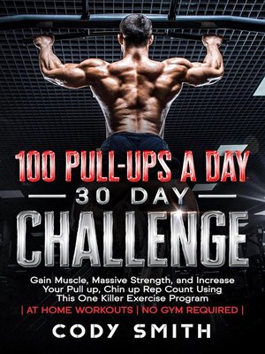 cover image of 100 Pull-Ups a Day 30 Day Challenge